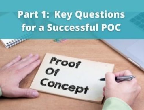 Part 1:  Key Questions for a Successful POC