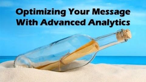 Optimizing Your Message with Advanced Analytics