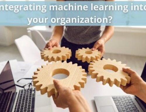 What is required to integrate machine learning technology into your organization?