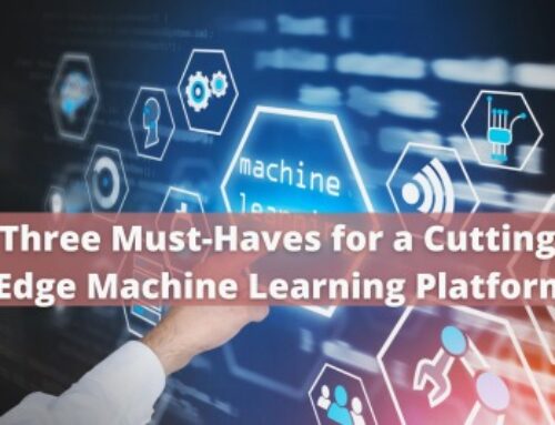 Supercharge Your Data Analytics: Three Must-Haves for a Cutting-Edge Machine Learning Platform