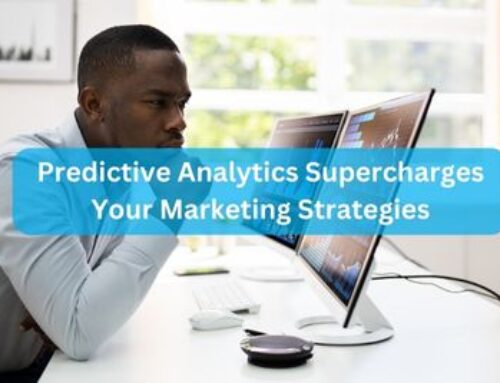 From Guesswork to Growth: How Predictive Analytics Supercharges Your Marketing Strategies